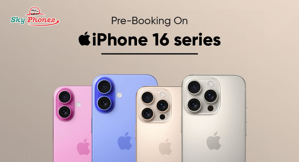 Apple iPhone 16 Series Pre-Orders